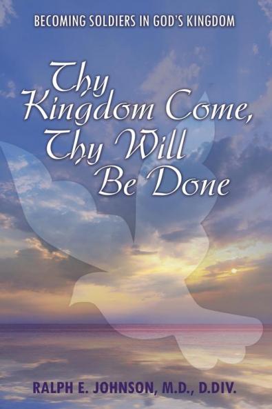 Thy Kingdom Come Thy Will Be Done