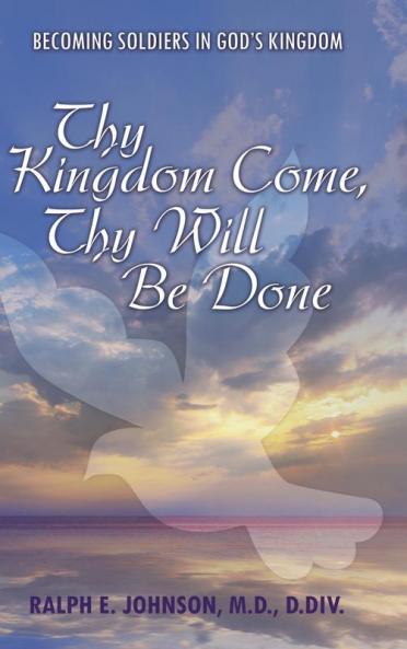 Thy Kingdom Come Thy Will Be Done