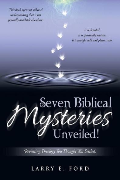Seven Biblical Mysteries Unveiled!