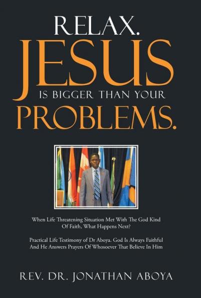 Relax. Jesus Is Bigger Than Your Problems.