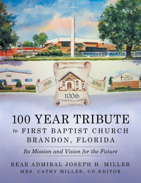 100 Year Tribute to First Baptist Church Brandon Florida