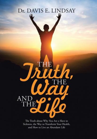 The Truth The Way and The Life