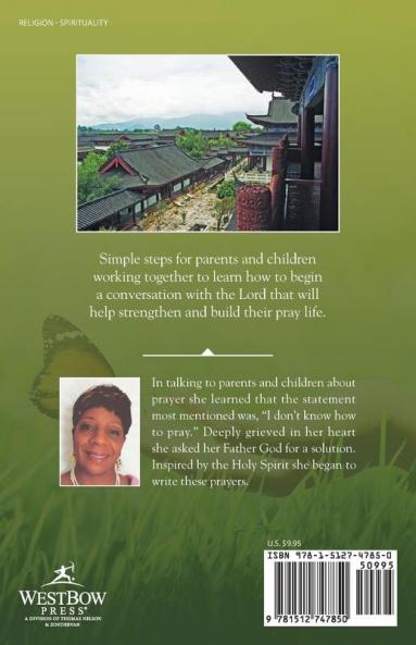 Prayers Crossing Generational Lines A tool that teaches parents and children how to pray.
