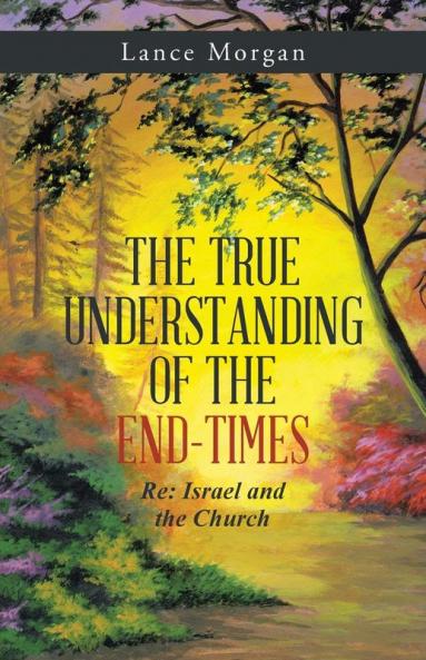The True Understanding Of The End-Times
