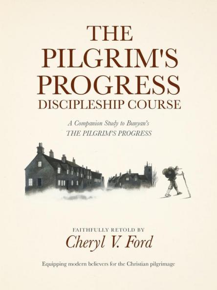 The Pilgrim's Progress Discipleship Course