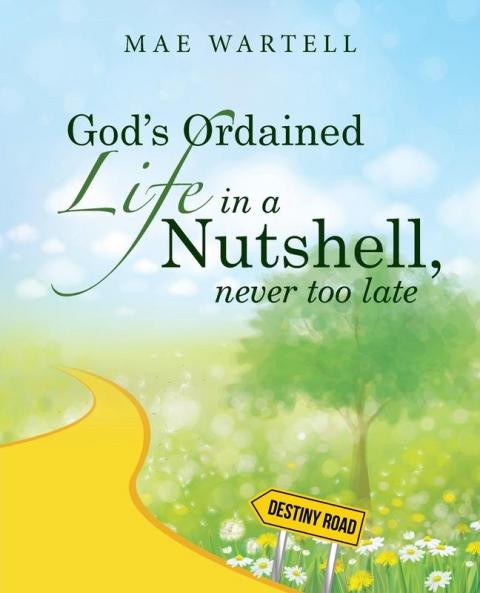 God's Ordained Life in a Nutshell never too late