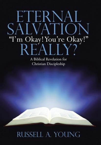 Eternal Salvation I'm Okay! You're Okay! Really?