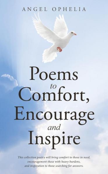 Poems to Comfort Encourage and Inspire