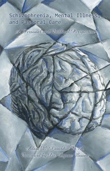 Schizophrenia Mental Illness and Pastoral Care