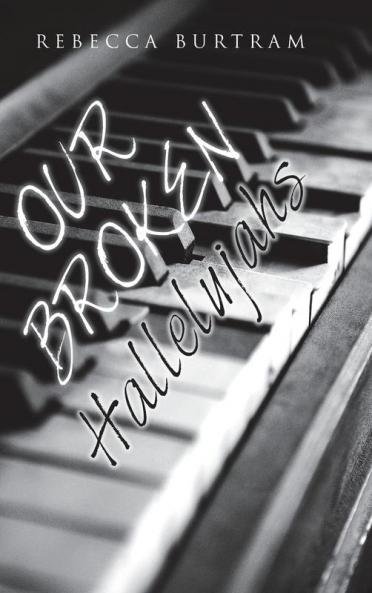 Our Broken Hallelujahs