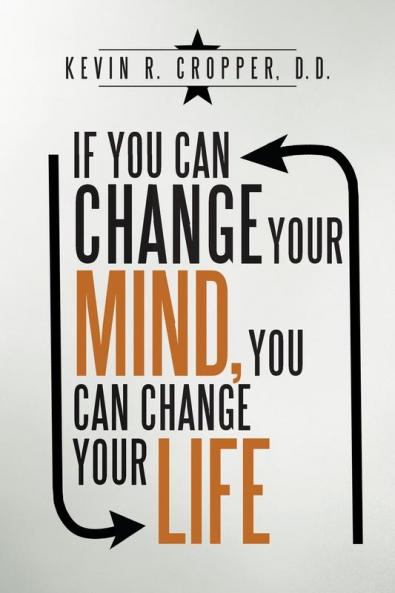If You Can Change Your Mind You Can Change Your Life.