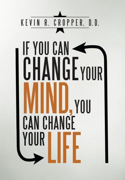 If You Can Change Your Mind You Can Change Your Life.