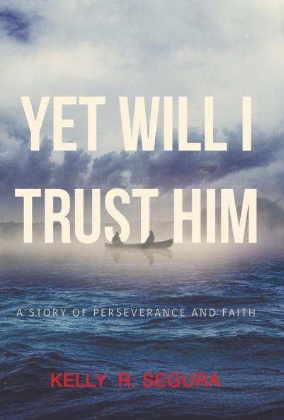 Yet Will I Trust Him