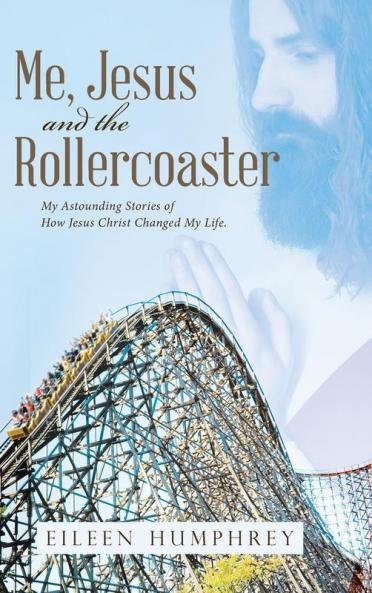 Me Jesus and the Rollercoaster