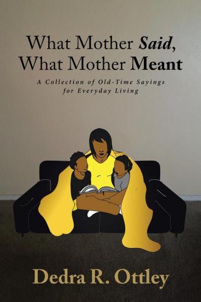 What Mother Said What Mother Meant