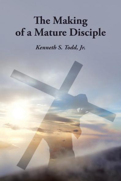 The Making of a Mature Disciple