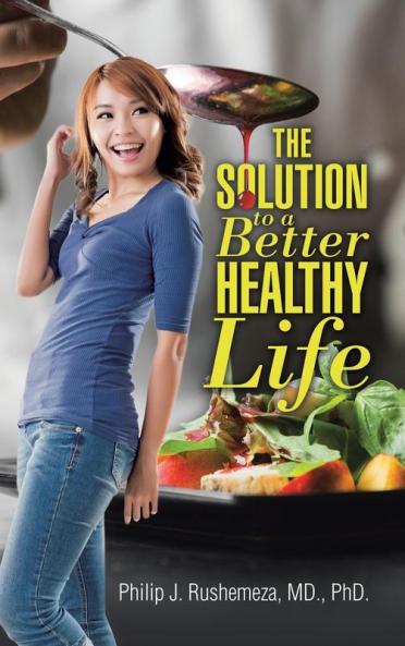 The Solution to a Better Healthy Life