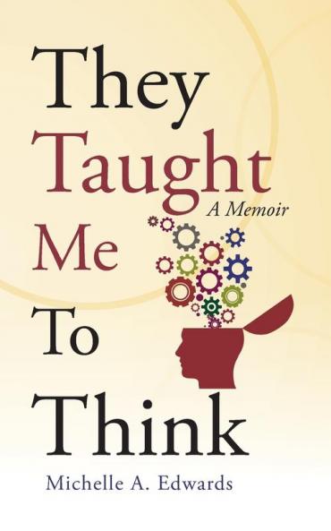 They Taught Me To Think