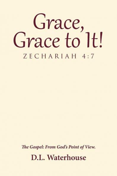 Grace Grace to It! Zechariah 4