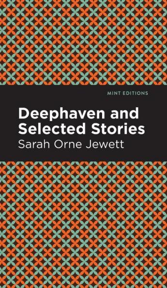 Deephaven and Selected Stories