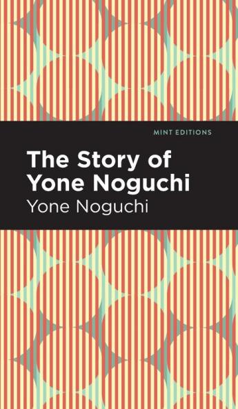 The Story of Yone Noguchi