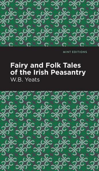 Fairy and Folk Tales of the Irish Peasantry