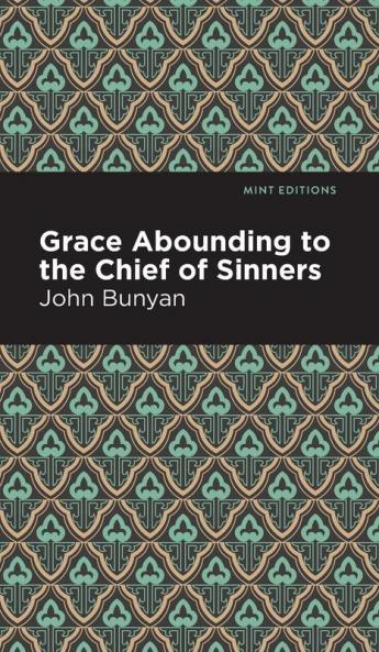 Grace Abounding to the Chief of Sinners