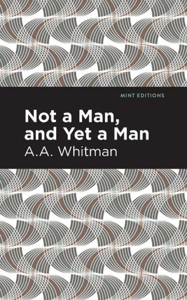 Not a Man and Yet a Man