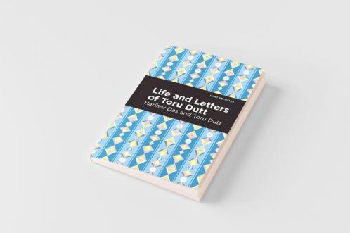 Life and Letters of Toru Dutt