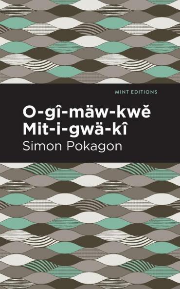 O-gî-mäw-kwě Mit-i-gwä-kî