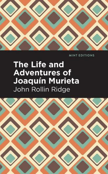 The Life and Adventures of Joaqu n Murieta