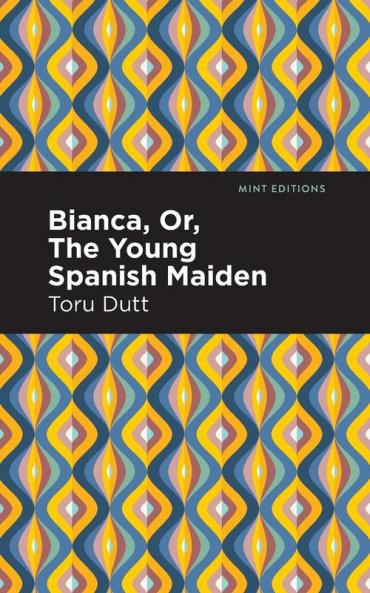 Bianca Or The Young Spanish Maiden