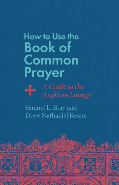 How to Use the Book of Common Prayer