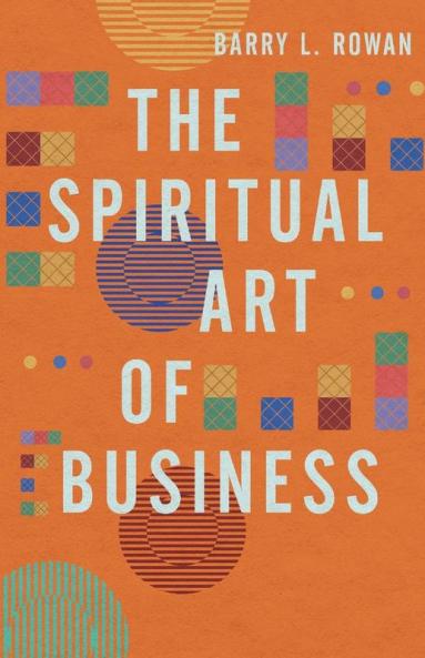 The Spiritual Art of Business