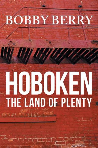 'Hoboken the Land of Plenty'