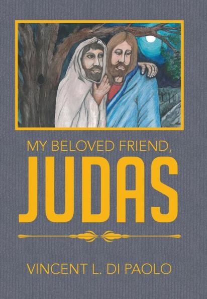 My Beloved Friend JUDAS
