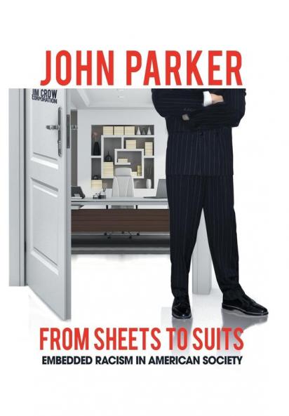 From Sheets to Suits: Embedded Racism in American Society