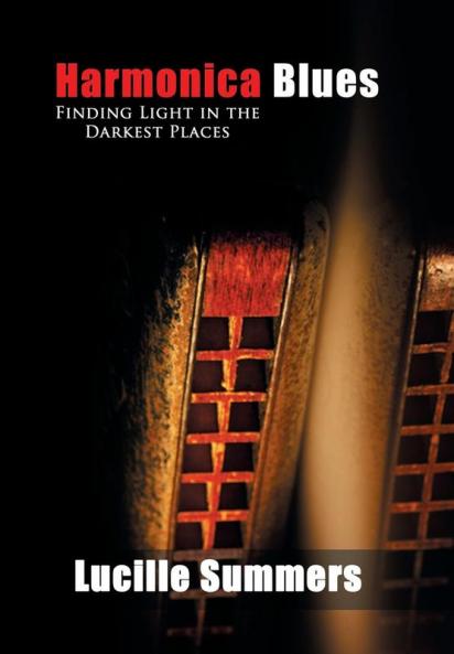 Harmonica Blues: Finding Light in the Darkest Places