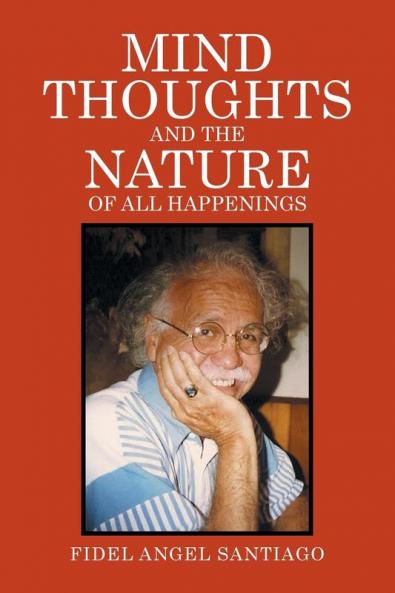 Mind Thoughts and The Nature of All Happenings