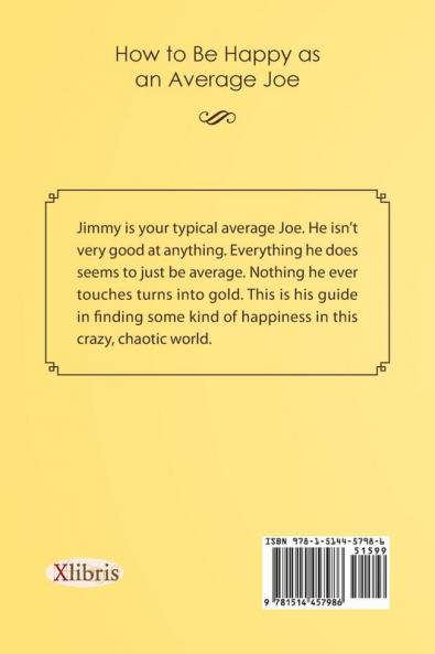 How to Be Happy as an Average Joe