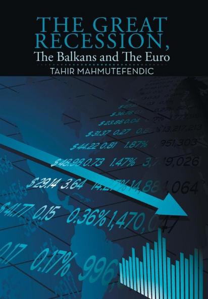 The Great Recession The Balkans and The Euro