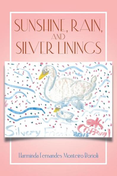 Sunshine Rain and Silver Linings
