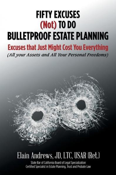 Fifty Excuses (Not) To Do Bulletproof Estate Planning