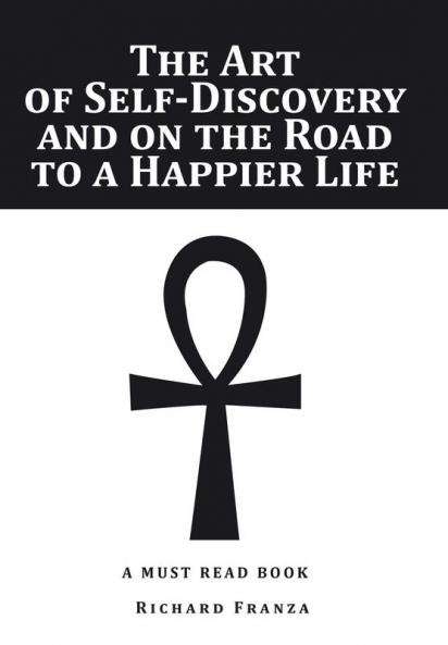 The Art of Self-Discovery and on the Road to a Happier Life