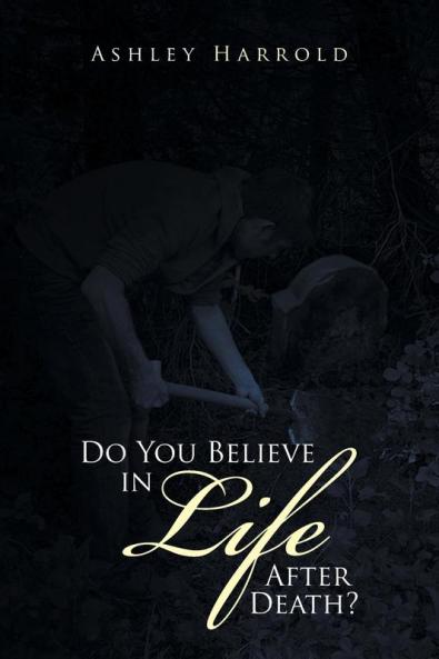 Do You Believe in Life After Death?