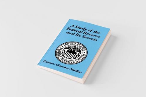 A Study of the Federal Reserve and Its Secrets
