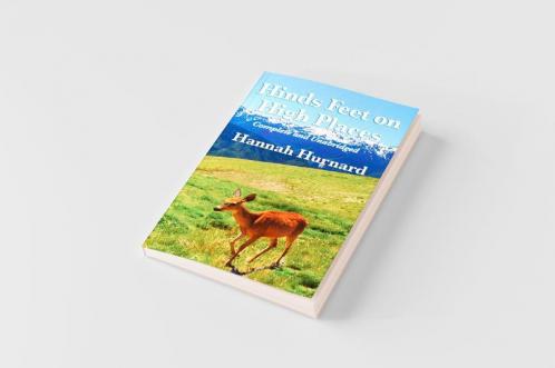 Hinds Feet on High Places Complete and Unabridged by Hannah Hurnard