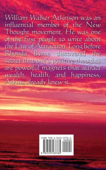 The Law of Attraction: Or Thought Vibration in the Thought World