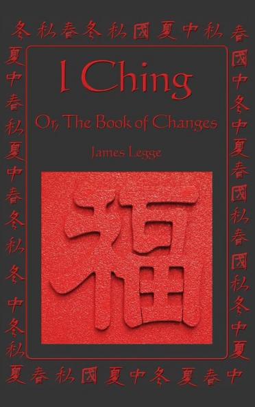 I Ching: Or the Book of Changes