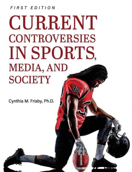 Current Controversies in Sports Media and Society
